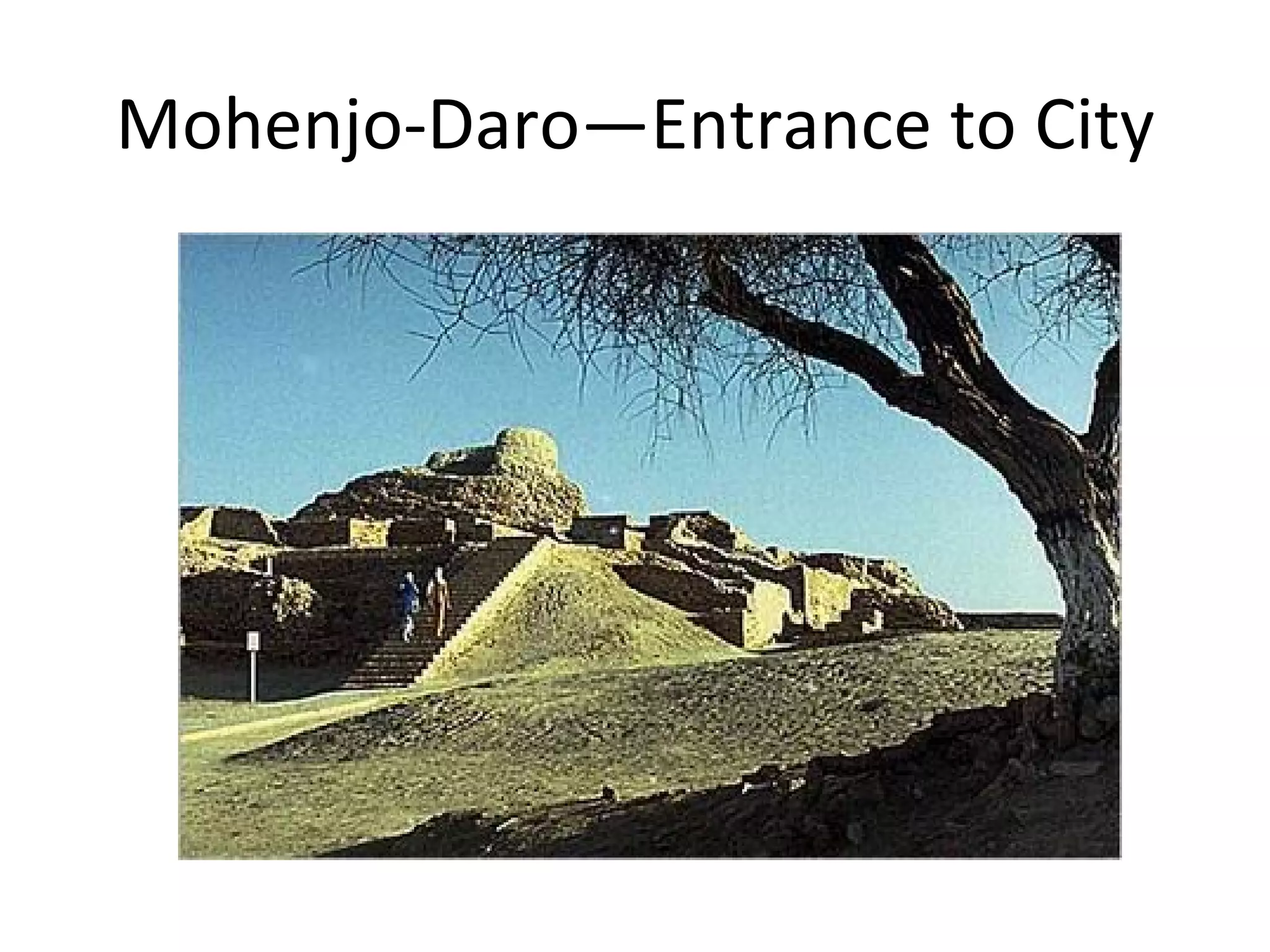 Mohenjo-Daro—Entrance to City