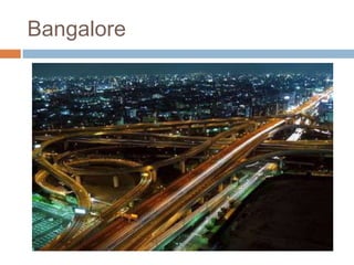 Bangalore
 
