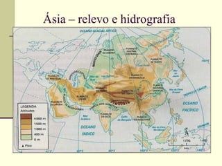 Ásia – relevo e hidrografia
 