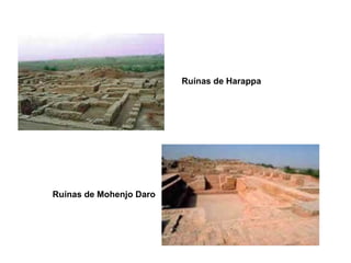 Ruínas de Harappa




Ruínas de Mohenjo Daro
 