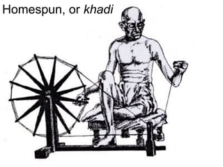 Homespun, or khadi

 