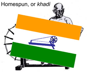 Homespun, or khadi

 