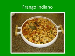 Frango Indiano

 