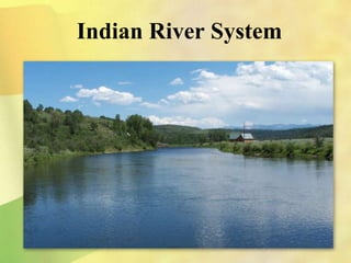 Indian River System
 