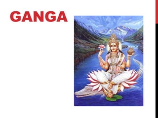 GANGA
 