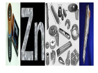 zinc
 