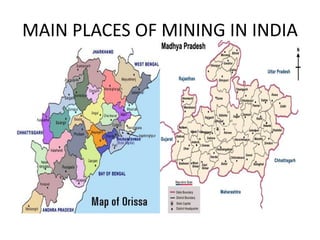 MAIN PLACES OF MINING IN INDIA
 