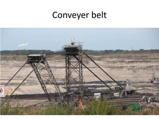 Conveyer belt
 