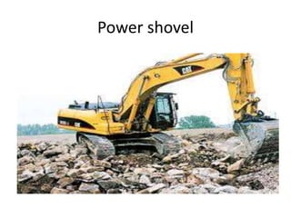 Power shovel
 