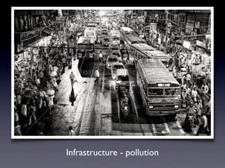 Infrastructure - pollution
 