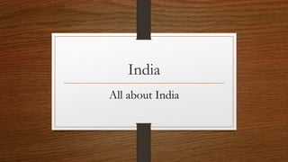 India
All about India
 