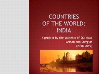 A project by the students of St2 class
Arman and Stergios
(2018-2019)
 