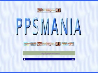 http://ppsmania.net/
 