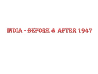 India - Before & After 1947 