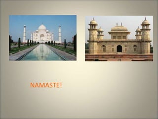NAMASTE!
 
