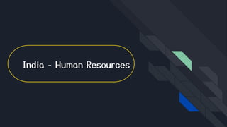 India - Human Resources
 