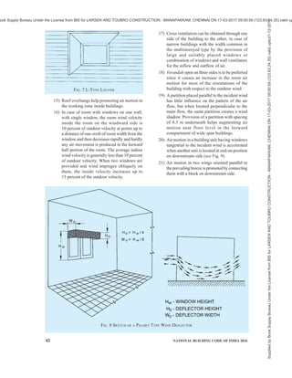 PART 8 BUILDING SERVICES — SECTION 1 LIGHTING AND NATURAL VENTILATION 39
5.3 Methods of Ventilation
General ventilation involves providing a building with
relatively large quantities of outside air in order to
improve general environment of the building. This may
be achieved in one of the following ways:
a) Natural supply and natural exhaust of air;
b) Natural supply and mechanical exhaust of air;
c) Mechanical supply and natural exhaust of air;
and
d) Mechanical supply and mechanical exhaust of
air.
5.3.1 Control of Heat
Although it is recognized that general ventilation is one
of the most effective methods of improving thermal
environmental conditions in factories, in many
situations, the application of ventilation should be
preceded by and considered along with some of the
following other methods of control. This would
facilitate better design of buildings for general
ventilation, either natural or mechanical or both, and
also reduce their cost.
5.3.1.1 Isolation
Sometimes it is possible to locate heat producing
equipment, such as furnaces in such a position as would
expose only a small number of workers to hot
environment. As far as practicable, such sources of heat
in factories should be isolated.
In situations where relatively few people are exposed
to severe heat stress and their activities are confined to
limited areas as in the case of rolling mill operators
and crane operators, it may be possible to enclose the
work areas and provide spot cooling or supply
conditioned air to such enclosures.
5.3.1.2 Insulation
A considerable portion of heat in many factories is due
to the solar radiation falling on the roof surfaces, which,
in turn, radiate heat inside the building. In such
situations, insulations of the roof or providing a false
ceiling or double roofing would be very effective in
controlling heat. Some reduction can also be achieved
by painting the roof in heat reflective shades.
Hot surfaces of equipment, such as pipes, vessels, etc,
in the building should also be insulated to reduce their
surface temperature.
5.3.1.3 Substitution
Sometimes, it is possible to substitute a hot process by
a method that involves application of localized or more
efficiently controlled method of heating. Examples
include induction hardening instead of conventional
heat treatment, cold riveting or spot welding instead of
hot riveting, etc.
5.3.1.4 Radiant shielding
Hot surfaces, such as layers of molten metal emanate
radiant heat, which can best be controlled by placing a
shield having a highly reflecting surface between the
source of heat and the worker, so that a major portion
of the heat falling on the shield is reflected back to the
source. Surfaces such as of tin and aluminium have
been used as materials for shields. The efficiency of
the shield does not depend on its thickness, but on the
reflectivity and emissivity of its surface. Care should
be taken to see that the shield is not heated up by
conduction and for this purpose adequate provision
should be made for the free flow upwards of the heated
air between the hot surface and the shield by leaving
the necessary air space and providing opening at the
top and the bottom of the sides.
5.3.2 Volume of Air Required
The volume of air required shall be calculated by using
both the sensible heat and latent heat gain as the bases.
The larger of the two values obtained should be used
in actual practice.
In places without sufficient wind speeds and/or in
buildings where effective cross ventilation is not
possible due to the design of the interior, the indoor air
may be exhausted by a fan, with outdoor air entering
the building through the open windows.
5.3.2.1 Volume of air required for removing sensible
heat
When the amount of sensible heat given off by different
sources, namely, the sun, the manufacturing processes,
machinery, occupants and other sources, is known and
a suitable value for the allowable temperature rise is
assumed, the volume of outside air to be provided for
removing the sensible heat may be calculated from:
s
1
2.976 8 K
Q
t
=
where
Q1 = quantity of air, in m3
/h;
Ks = sensible heat gained, in W; and
t = allowable temperature rise, in °C.
5.3.2.2 Temperature rise refers mainly to the difference
between the air temperatures at the outlet (roof exit)
and at the inlet openings for outside air. As very little
inlet data exist on allowable temperature rise values
for supply of outside air in summer months, the values
given in Table 12 related to industrial buildings may
be used for general guidance.
Supplied
by
Book
Supply
Bureau
Under
the
License
from
BIS
for
LARSEN
AND
TOUBRO
CONSTRUCTION
-
MANAPAKKAM,
CHENNAI
ON
17-03-2017
09:00:59
(123.63.24.35)
valid
upto31-12-2017
ook Supply Bureau Under the License from BIS for LARSEN AND TOUBRO CONSTRUCTION - MANAPAKKAM, CHENNAI ON 17-03-2017 09:00:59 (123.63.24.35) valid up
 