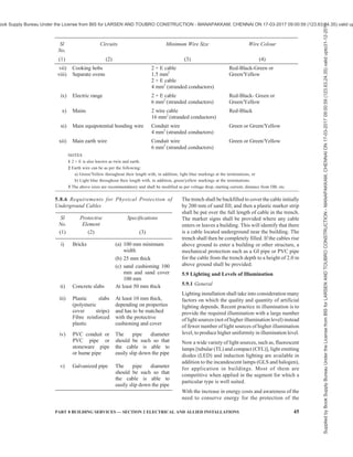 42 NATIONAL BUILDING CODE OF INDIA 2016
conductors to avoid flash over in case of
lightning.
j) Walls with flushed distribution boards shall
have adequate support behind and surrounding
so that there is no physical weight on the
distribution board of the civil structure around.
Electrical switch sockets, etc, shall also be
avoided to be mounted behind the distribution
board to avoid touching the board from
behind.
5.4.6 Protection of Circuits
a) Appropriate protection shall be provided at
switchboards, distribution boards and at all
levels of panels for all circuits and sub-circuits
against short circuit, over-current and other
parameters as required. The protective device
shall be capable of interrupting maximum
prospective short circuit current that may
occur, without danger. The ratings and settings
of fuses and the protective devices shall be
coordinated so as to afford selectivity in
operation and in accordance with accepted
standards [8-2(27)].
b) Where circuit-breakers are used for protection
of a main circuit and of the sub-circuits
derived therefrom, discrimination in operation
may be achieved by adjusting the protective
devices of the sub-main circuit-breakers to
operate at lower current settings and shorter
time-lag than the main circuit-breaker.
c) Where HRC type fuses are used for back-up
protection of circuit- breakers, or where HRC
fuses are used for protection of main circuits,
and circuit-breakers for the protection of sub-
circuits derived there from, in the event of
short-circuits protection exceeding the short-
circuits protection exceeding the short-circuits
capacity of the circuit-breakers, the HRC fuses
shall operate earlier than the circuit-breakers;
but for smaller overloads within the short-
circuit capacity of the circuit-breakers, the
circuit-breakers shall operate earlier than the
HRC fuse blows.
d) If rewireable type fuses are used to protect
sub-circuits derived from a main circuit
protected by HRC type fuses, the main circuit
fuse shall normally blow in the event of a
short-circuit or earth fault occurring on sub-
circuit, although discrimination may be
achieved in respect of overload currents. The
use of rewireable fuses is restricted to the
circuits with short-circuit level of 4 kA; for
higher level either cartridge or HRC fuses
shall be used. However, use of rewireable fuse
is not desirable, even for lower fault level
areas. MCB’s provide a better and dependable
protection, as their current setting is not
temperable.
e) A fuse carrier shall not be fitted with a fuse
element larger than that for which the carrier
is designed.
f) The current rating of a fuse or circuit breaker
shall not exceed the current rating of the
smallest cable in the circuit protected by the
fuse.
g) Every fuse shall have its own case or cover
for the protection of the circuit and an indelible
indication of its appropriate current rating in
an adjacent conspicuous position.
h) All distribution board or panel incomer may
be protected by a surge protection device, if
found necessary (see 11). Separate HRC fuse/
CB with proper enclosure may be required in
series with the surge protection device with
main incomer. Back-up fuse/CB shall be of
the capacity not lower than that recommended
by the SPD manufacturer. Short circuit
withstand capability of the SPDs should be
coordinated with the HRC fuse/CB and SPD
should be selected to be matching the fault
power expected/calculated at that point.
5.4.7 Cascading, Discrimination and Limitation
Cascading and discrimination in switchgear
downstream and upstream shall be designed and
maintained such that the continuity of power in case of
any abnormal conditions such as overload, short circuit
and earth faults, etc is maintained and only faulty circuit
is isolated and power is made available to other loads.
Cascading technique allows the designer to select
circuit breakers of lower breaking capacities. Utilizing
the current limiting effect of the incoming breaker,
outgoing breaker can sustain the higher faults than its
capacity and even maintain the discrimination.
5.5 Protection Class of Equipment and Accessories
The class of ingress protection (IP) and protection
against mechanical impact (IK) {see also good practice
[8-2(6)] and IEC 62262:2002 ‘Degrees of protection
provided by enclosures for electrical equipment against
external mechanical impacts (IK code)’} shall be
specific depending on the requirement at the place of
installation.
5.6 Voltage and Frequency of Supply
It should be ensured that all equipment connected to
the system including any appliances to be used on it
are suitable for the voltage and frequency of supply of
the system. The nominal values of low and medium
voltage systems in India are 240 V and 415 V a.c.,
respectively, and the frequency is 50 Hz.
Supplied
by
Book
Supply
Bureau
Under
the
License
from
BIS
for
LARSEN
AND
TOUBRO
CONSTRUCTION
-
MANAPAKKAM,
CHENNAI
ON
17-03-2017
09:00:59
(123.63.24.35)
valid
upto31-12-2017
ook Supply Bureau Under the License from BIS for LARSEN AND TOUBRO CONSTRUCTION - MANAPAKKAM, CHENNAI ON 17-03-2017 09:00:59 (123.63.24.35) valid up
 