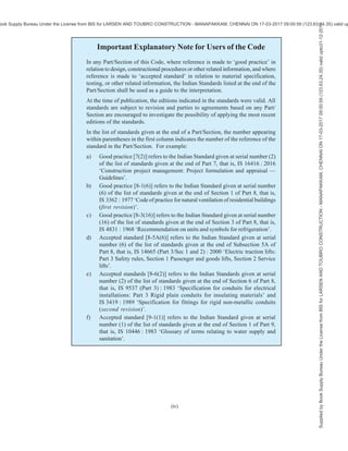 Hkkjr dh jkVªh;
Hkou fuekZ.k lafgrk 2016
[k.M 2
NATIONALBUILDING CODE
OF INDIA 2016
VOLUME 2
BUREAU OF INDIAN STANDARDS
Hkkjrh; ekud C;wjks
Supplied
by
Book
Supply
Bureau
Under
the
License
from
BIS
for
LARSEN
AND
TOUBRO
CONSTRUCTION
-
MANAPAKKAM,
CHENNAI
ON
17-03-2017
09:00:59
(123.63.24.35)
valid
upto31-12-2017
ook Supply Bureau Under the License from BIS for LARSEN AND TOUBRO CONSTRUCTION - MANAPAKKAM, CHENNAI ON 17-03-2017 09:00:59 (123.63.24.35) valid up
 