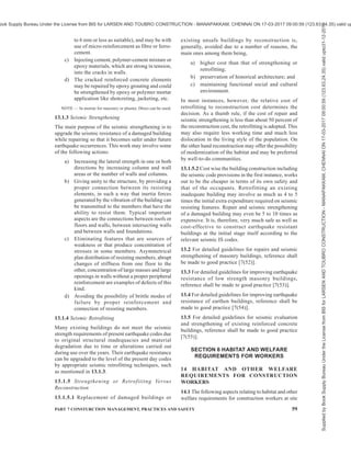 56 NATIONAL BUILDING CODE OF INDIA 2016
cut in such a way as to allow it to be pulled down to the
floor under control.
10.12.6.3 Reinforced concrete walls
These should be cut into strips and demolished as for
columns.
10.12.6.4 Suspended floors and roofs
The slab should be cut into strips parallel to the main
reinforcement and demolished strip by strip. Where
ribbed construction has been used, the principle of
design and method of construction should be
determined before demolition is commenced. Care
should be taken not to cut the ribs inadvertently.
10.12.7 Precast Reinforced Concrete
Due precautions shall be taken to avoid toppling over
of prefabricated units or any other part of the structure
and whenever necessary temporary supports shall be
provided.
10.12.8 Prestressed Reinforced Concrete
Before commencing of the demolition work, advice of
an engineering expert in such demolition shall be
obtained and followed.
10.13 Lowering, Removal and Disposal of Materials
10.13.1 Dismantled materials may be thrown to the
ground only after taking adequate precautions. The
material shall preferably be dumped inside the building.
Normally such materials shall be lowered to the ground
or to the top of the sidewalk shed where provided by
means of ropes or suitable tackles.
10.13.2 Through Chutes
10.13.2.1 Wooden or metal chutes may be provided
for removal of materials. The chutes shall preferably
be provided at the centre of the building for efficient
disposal of debris.
10.13.2.2 Chutes, if provided at an angle of more than
45° from the horizontal, shall be entirely enclosed on
all the four sides, except for opening at or about the
floor level for receiving the materials.
10.13.2.3 To prevent the descending material attaining
a dangerous speed, chute shall not extend in an
unbroken line for more than two storeys. A gate or stop
shall be provided with suitable means for closing at
the bottom of each chute to stop the flow of materials.
10.13.2.4 Any opening into which workers dump debris
at the top of chute shall be guarded by a substantial
guard rail extending at least one metre above the level
of the floor or other surface on which men stand to
dump the materials into the chute.
10.13.2.5 A toe board or bumper, not less than 50 mm
thick and 150 mm high shall be provided at each chute
openings, if the material is dumped from the wheel
barrows. Any space between the chute and the edge of
the opening in the floor through which it passes shall
be solidly planked over.
10.13.3 Through Holes in the Floors
10.13.3.1 Debris may also be dropped through holes
in the floor without the use of chutes. In such a case the
total area of the hole cut in any intermediate floor, one
which lies between floor that is being demolished and
the storage floor shall not exceed 25 percent of such
floor area. It shall be ensured that the storage floor is
of adequate strength to withstand the impact of the
falling material.
10.13.3.2 All intermediate floor openings for passage
of materials shall be completely enclosed with
barricades or guard rails not less than one metre high
and at a distance of not less than 1 m from the edge of
general opening. No barricades or guard rails shall be
removed until the storey immediately above has been
demolished down to the floor line and all debris cleared
from the floor.
10.13.3.3 When the cutting of a hole in an intermediate
floor between the storage floor and the floor which is
being demolished makes the intermediate floor or any
portion of it unsafe, then such intermediate floor shall
be properly shored. It shall also be ensured that the
supporting walls are not kept without adequate lateral
restraints.
10.13.4 Removal of Materials
10.13.4.1 As demolition work proceeds, the released
serviceable materials of different types shall be
separated from the unserviceable lot (hereinafter called
‘Malba’) at suitable time intervals and properly stocked
clear of the spots where demolition work is being done.
10.13.4.2 The Malba obtained during demolition shall
be collected in well-formed heaps at properly selected
places, keeping in view safe conditions for workers in
the area. The height of each Malba heap shall be limited
to ensure its toppling over or otherwise endangering
the safety of workers or passersby.
10.13.4.3 The Malba shall be removed from the
demolition site to a location as required by the local
civil authority. Depending on the space available at the
demolition site, this operation of conveying Malba to
its final disposal location may have to be carried out a
number of times during the demolition work. In any
case, the demolition work shall not be considered as
completed and the area declared fit for further
occupation till all the Malba has been carried to its
final disposal location and the demolition areas tidied
up.
Supplied
by
Book
Supply
Bureau
Under
the
License
from
BIS
for
LARSEN
AND
TOUBRO
CONSTRUCTION
-
MANAPAKKAM,
CHENNAI
ON
17-03-2017
09:00:59
(123.63.24.35)
valid
upto31-12-2017
ook Supply Bureau Under the License from BIS for LARSEN AND TOUBRO CONSTRUCTION - MANAPAKKAM, CHENNAI ON 17-03-2017 09:00:59 (123.63.24.35) valid up
 