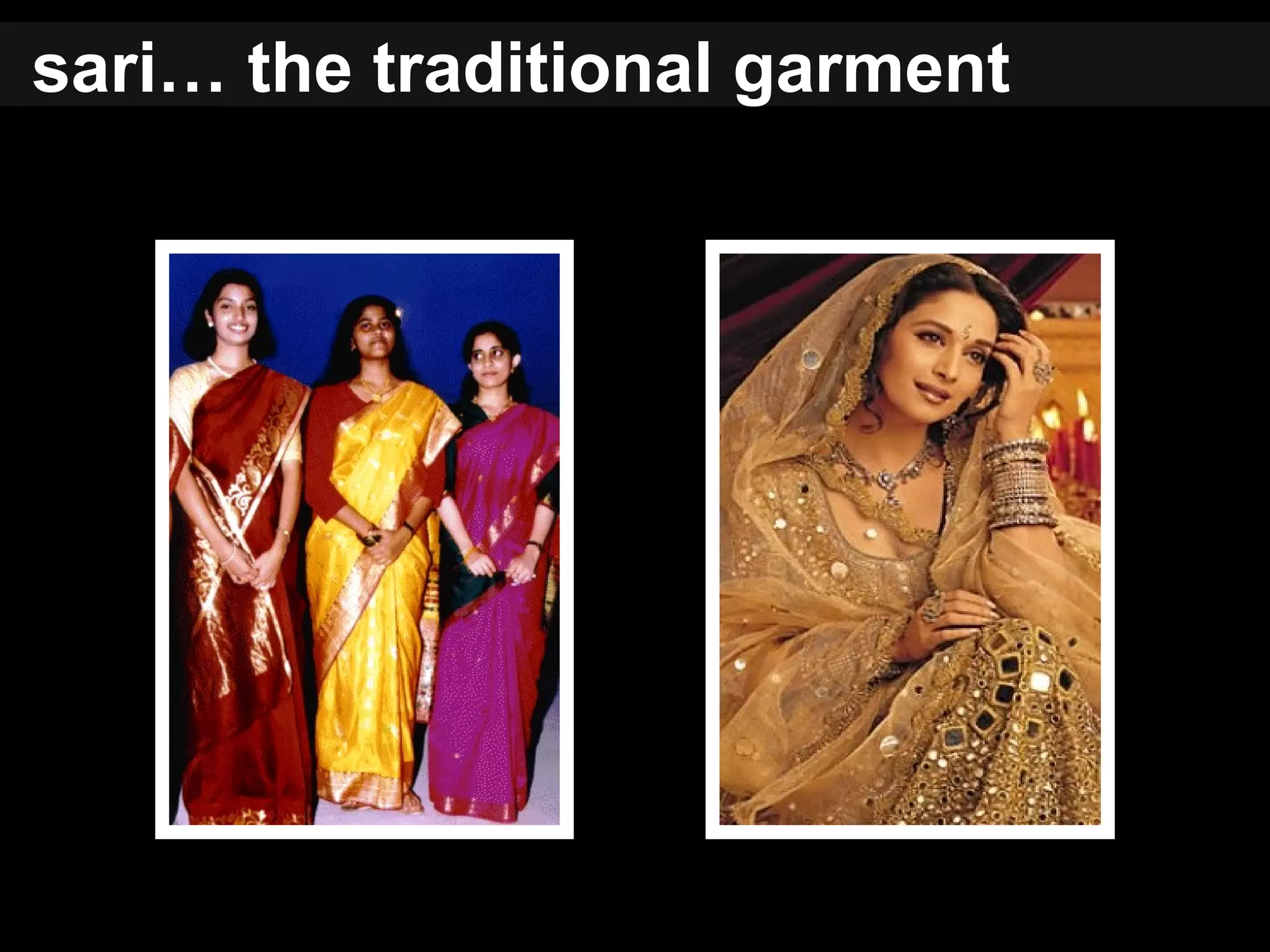 sari… the traditional garment
 