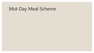 Mid-Day Meal Scheme
 