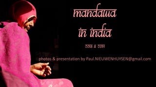 Mandawa
in India
2018 & 2019
photos & presentation by Paul.NIEUWENHUYSEN@gmail.com
 