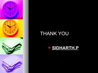 THANK YOU   SIDHARTH.P 