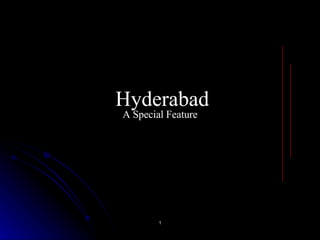 Hyderabad A Special Feature 