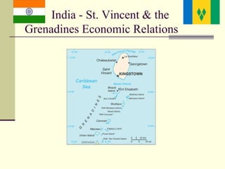 India - St. Vincent & the
Grenadines Economic Relations
 