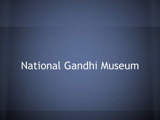 National Gandhi Museum
 