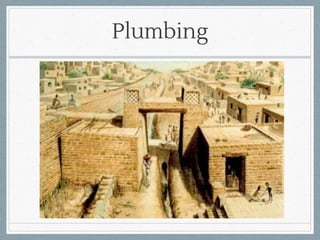 Plumbing
 
