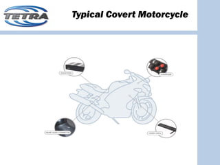 Typical Covert Motorcycle
 