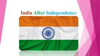 India After Independence
 