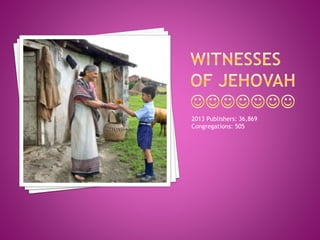 2013 Publishers: 36,869
Congregations: 505
 