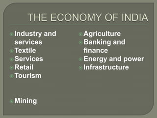 Industry and
services
Textile
Services
Retail
Tourism
Mining
Agriculture
Banking and
finance
Energy and power
Infrastructure
 