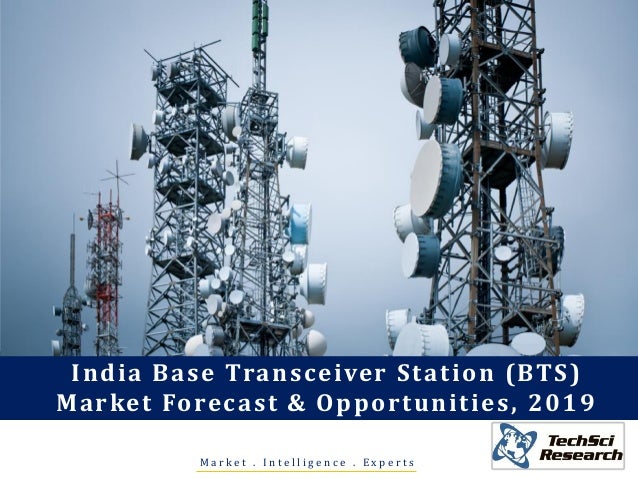 India Base Transceiver Station (BTS) Market Forecast and