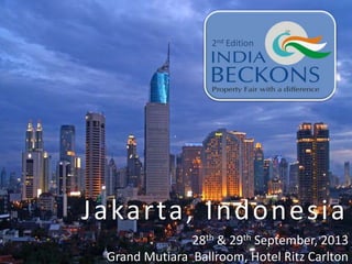 2nd Edition
Jakarta, Indonesia
28th & 29th September, 2013
Grand Mutiara Ballroom, Hotel Ritz Carlton
 