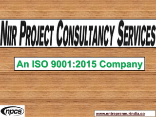 An ISO 9001:2015 Company
www.entrepreneurindia.co
 