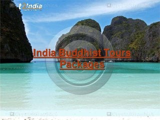 India Buddhist Tours
Packages
 