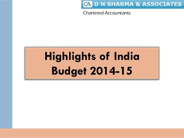 BUDGET 2014 15 INDIA HIGHLIGHTS PDF BUDGET 2014 15 INDIA HIGHLIGHTS PDF