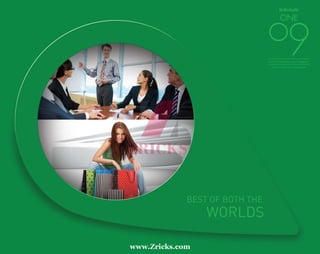 BEST OF BOTH THE
WORLDS
Retail • Offices • Multiplex
India bull brochure_14x11.12 in_Cover front (refrence only)
www.Zricks.com
 