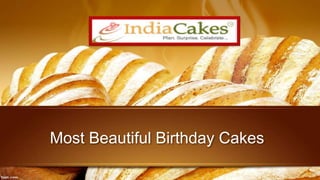 Most Beautiful Birthday Cakes
 