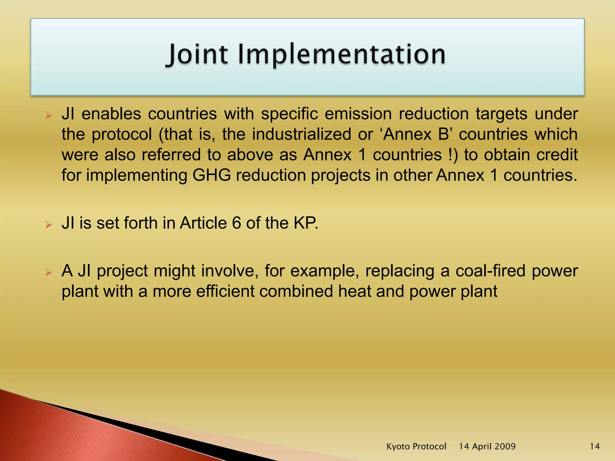 It is the first global, environmental investment and credit scheme of its kind, providing a standardized emissions offset instrument, CERs. Clean Development Mechanism14 April 200911Kyoto Protocol