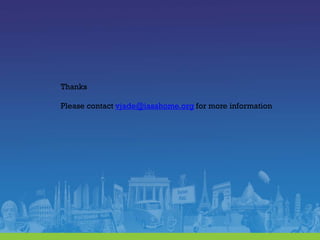 Thanks
Please contact vjade@iasahome.org for more information
 