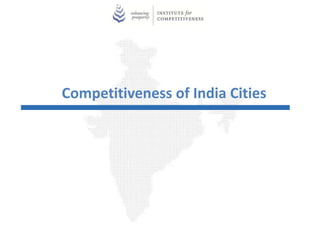 Competitiveness of India Cities
 