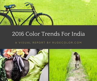 2016 Color Trends For India
 