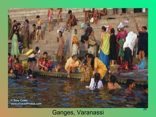 20
Ganges, Varanassi
 