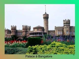 5
Palace à Bangalore
 