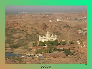 6
Jodpur
 